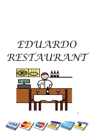 EDUARDO
RESTAURANT
 