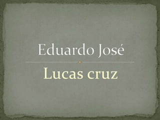 Lucas cruz
 