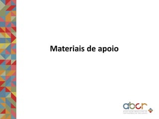 Materiais de apoio
 