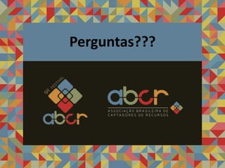 Perguntas???
 