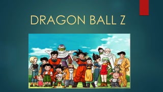 DRAGON BALL Z
 