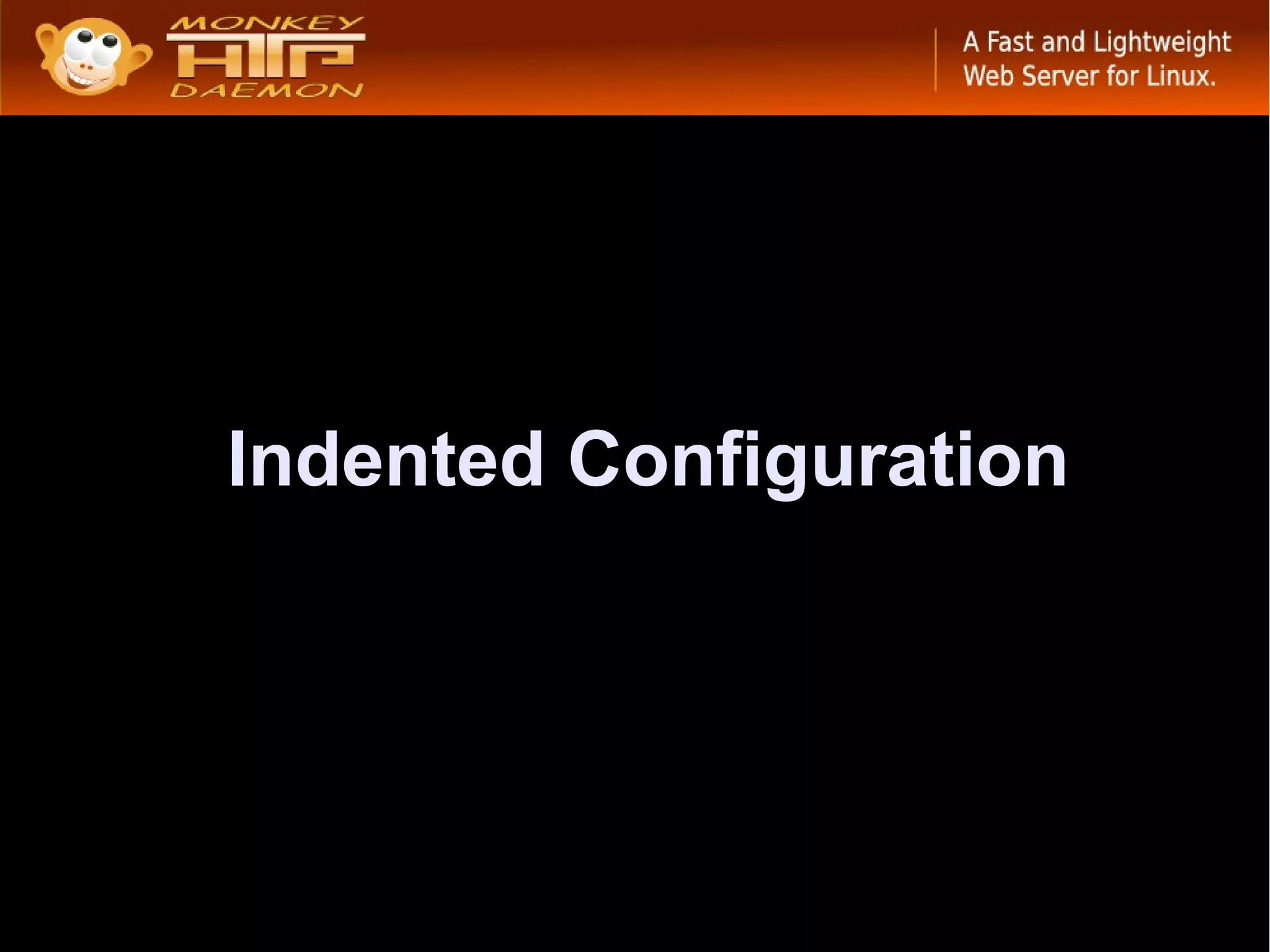 Indented Configuration
 