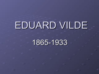 EDUARD VILDE ,[object Object]