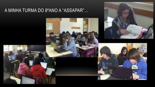 A MINHA TURMA DO 8ºANO A “ASSAPAR”…
 