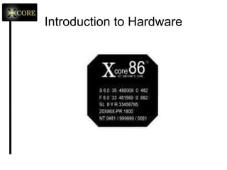 Introduction to Hardware 