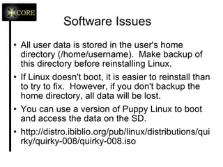 Software Issues You can create your own ghost image from the original SD and a copy of Ghost.  A copy of Ghost can be downloaded on Herin's Boot CD.  http://www.hirensbootcd.net/download.html Hiren's Boot CD has many useful software tools that boot a small diagnostic version of Windows XP. The Ghost program will let you make a backup of a fresh copy of the Boot SD which can be restored in the future.  