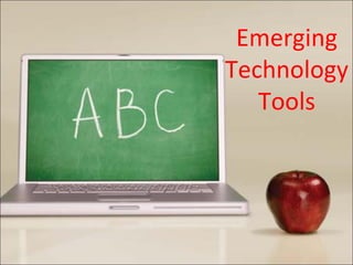 Emerging Technology Tools 