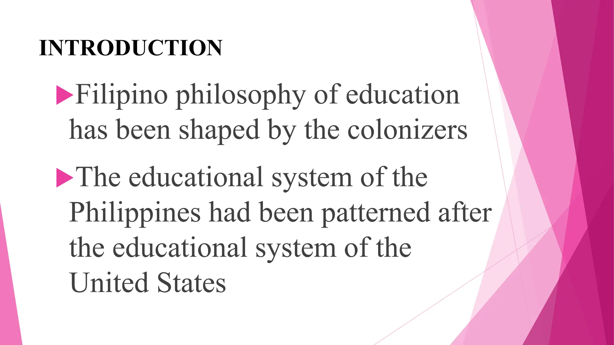 Educ-212-FILIPINO-PHILOSOPHY-OF-EDUCATION-AND-INDIGENOUS-WISDOM.pptx