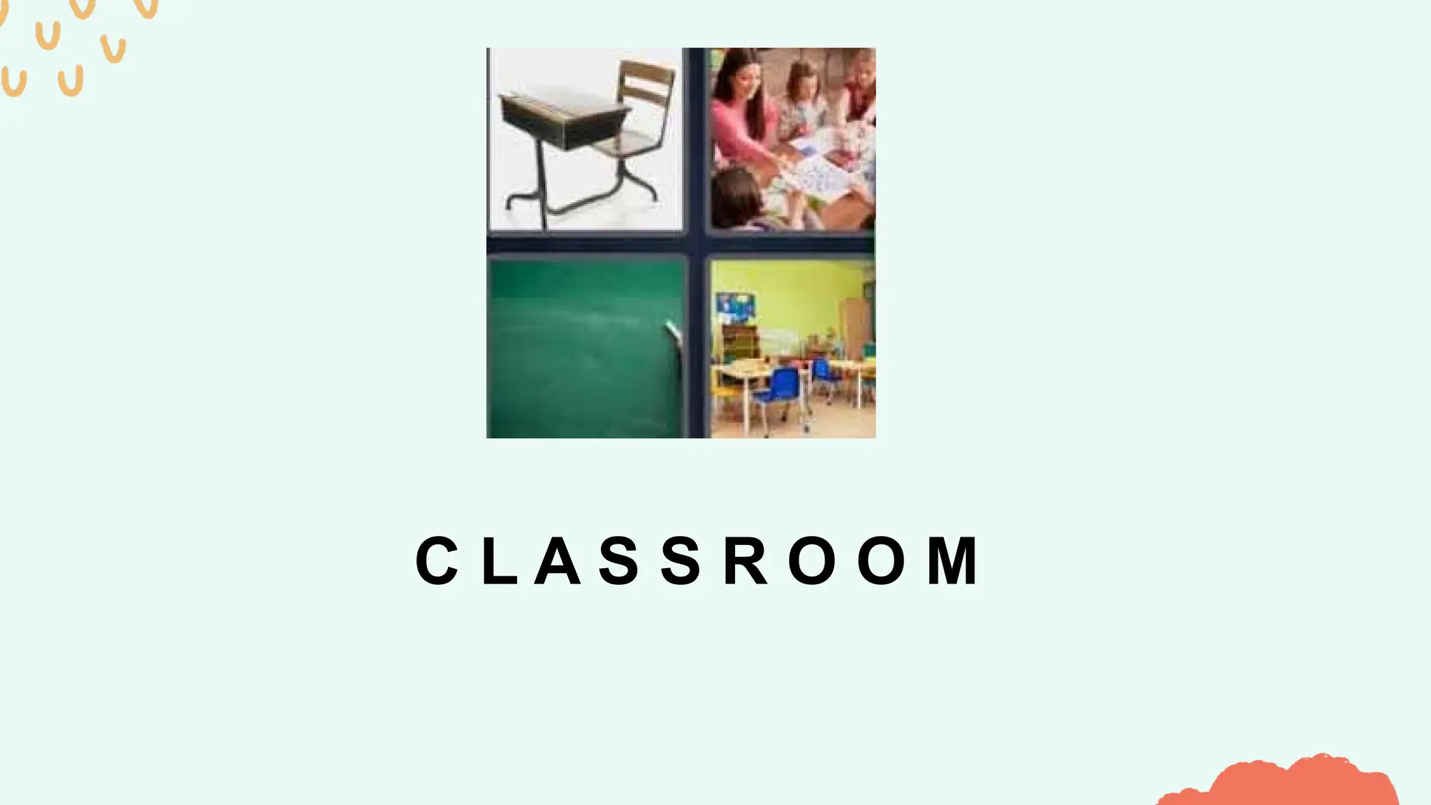 C L A S S R O O M
 