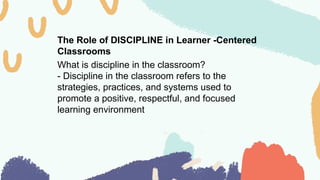 Organization and management of learner-centered classrooms | PPT