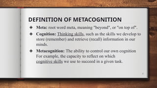 Meta Root Word Examples EDUC-402_METACOGNITIVE-THEORY- Filamer Christian University | PPTX