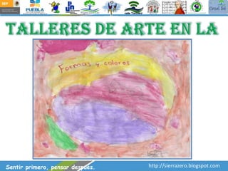 Sentir primero, pensar después.   http://sierrazero.blogspot.com
 