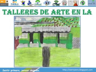 Sentir primero, pensar después.   http://sierrazero.blogspot.com
 