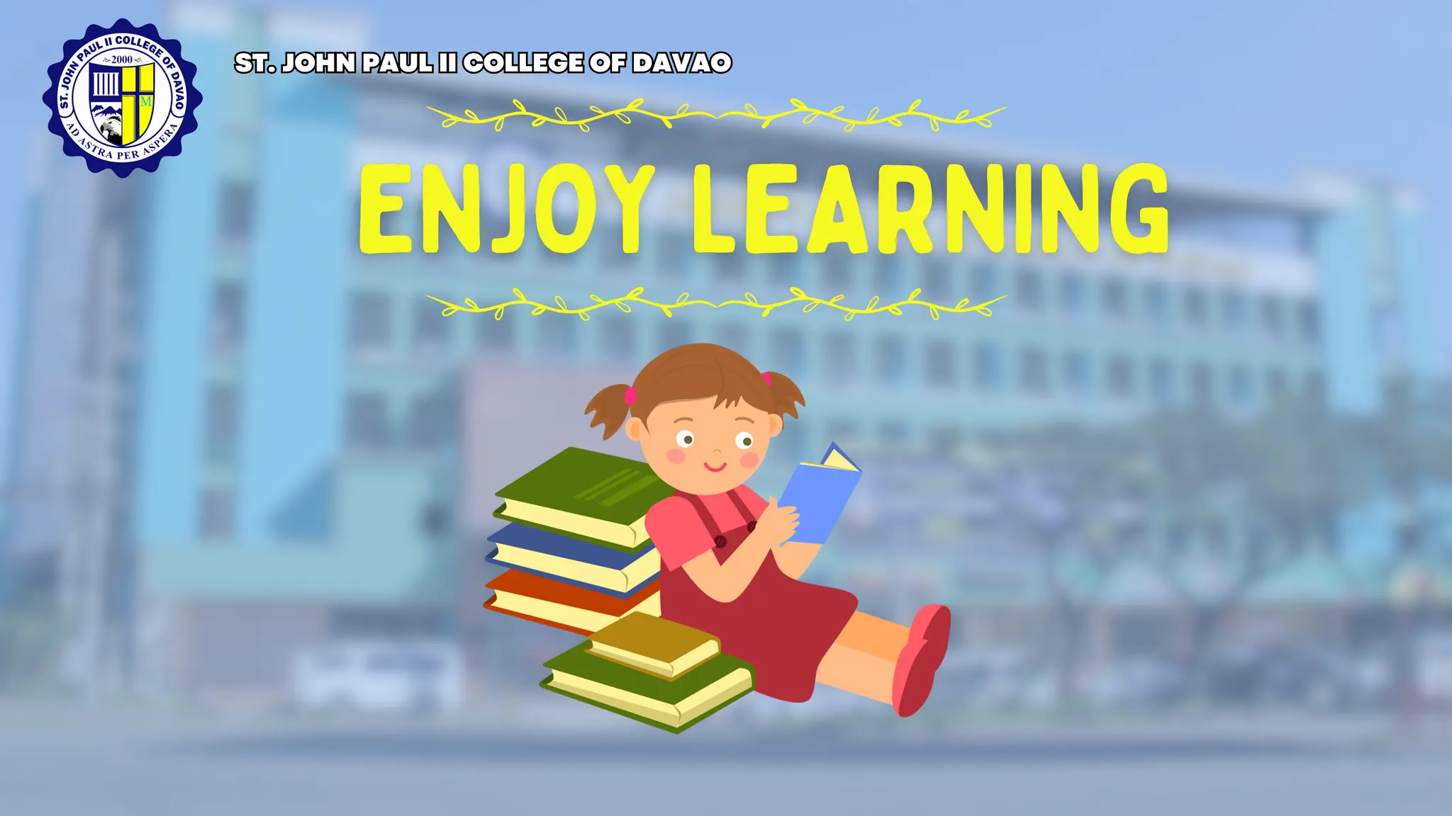 ST. JOHN PAUL II COLLEGE OF DAVAO
ST. JOHN PAUL II COLLEGE OF DAVAO
 