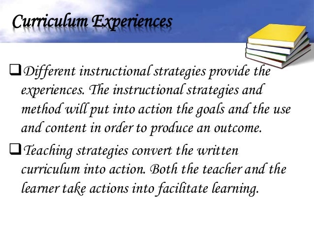 CUrriculum Experiences CUrriculum Experiences