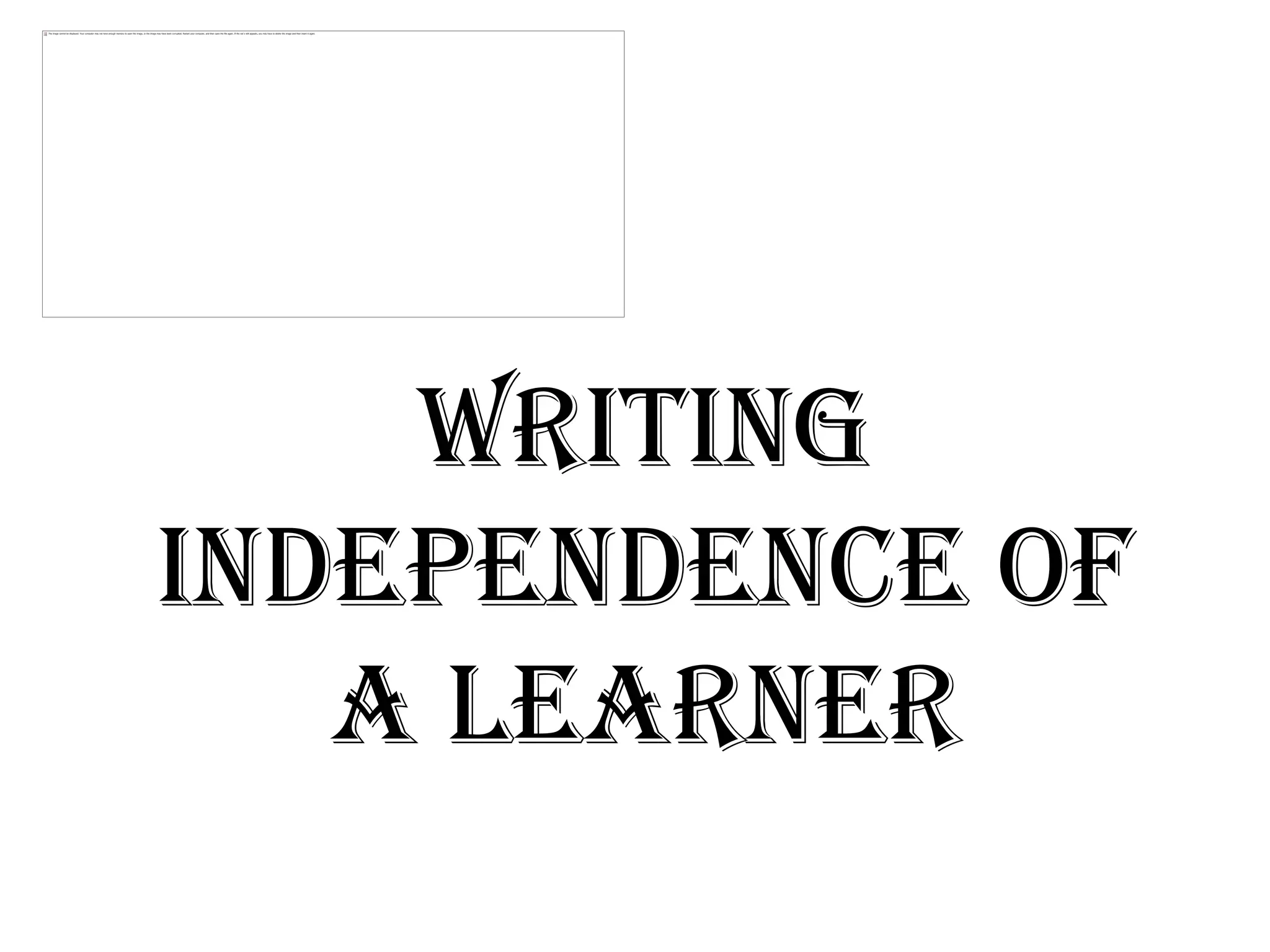 Writing
Independence of
a Learner

 