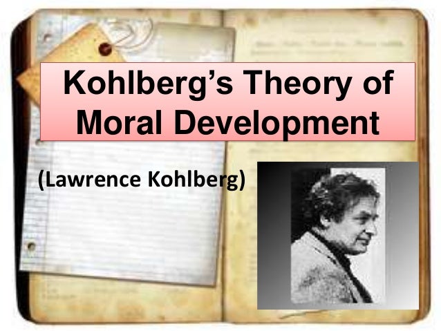 an analysis of the theory of lawrence kohlberg An analysis of lawrence kohlberg's stages of moral development on evolution learning theory evolution of learning theory, theory of moral development, lawrence. an analysis of the theory of lawrence kohlberg An analysis of lawrence kohlberg's stages of moral development on evolution learning theory evolution of learning theory, theory of moral development, lawrence.