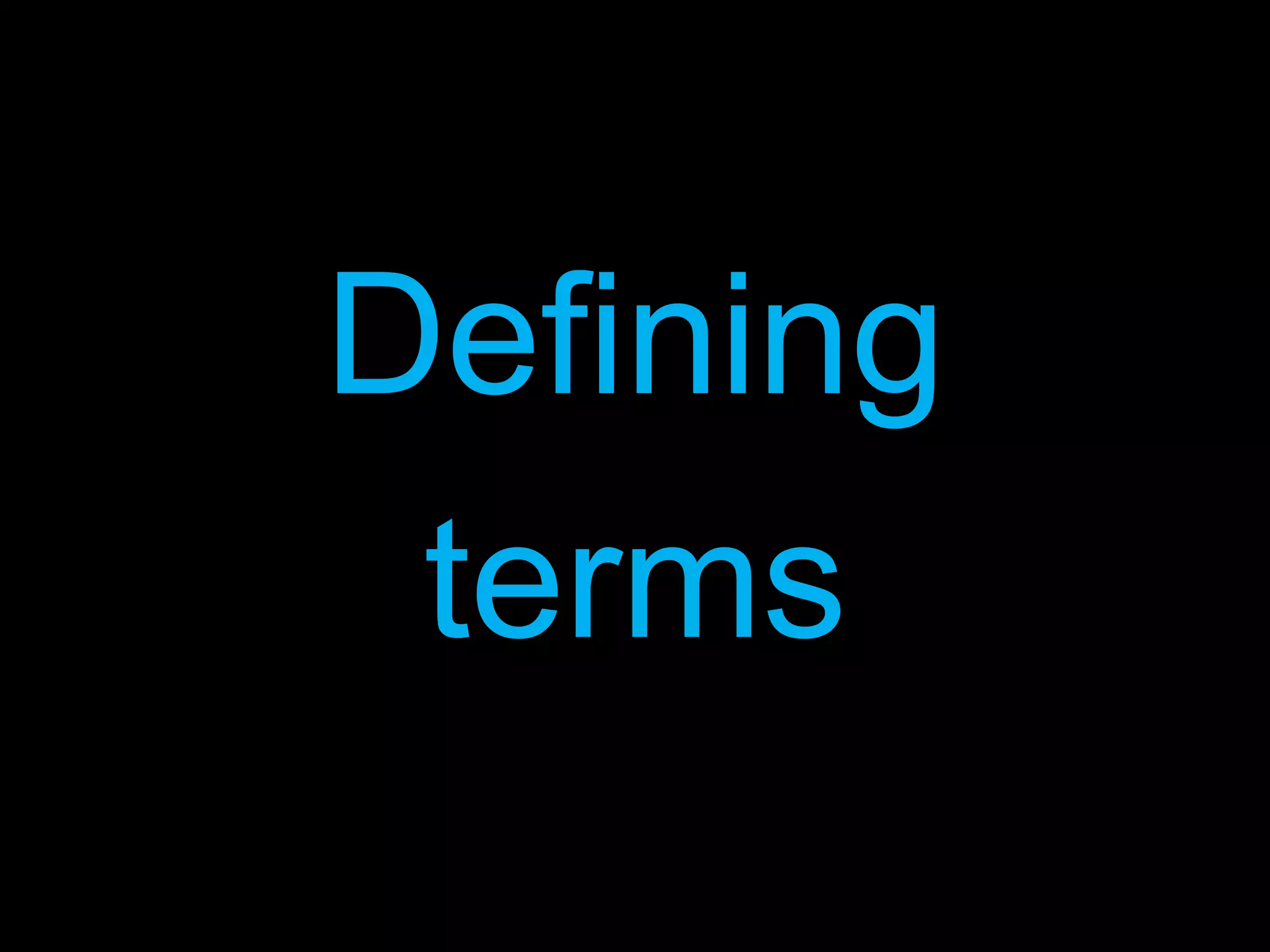 Defining terms