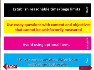 Establish reasonable time/page limits
Avoid using optional items
 