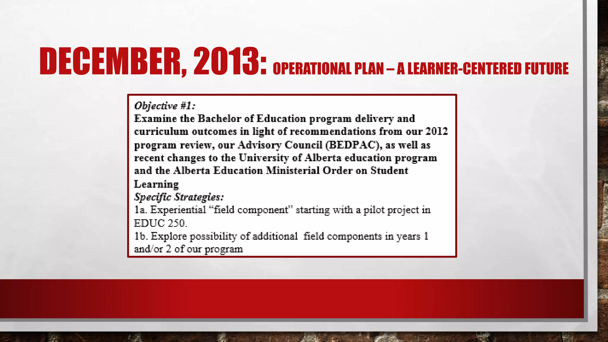DECEMBER, 2013: OPERATIONAL PLAN – A LEARNER-CENTERED FUTURE
 