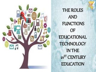 "Roles and Functions of Educational Technology in the 21st Century ...