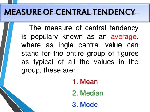 how were measures of central tendency used in the study Measures of central tendency include the mean, median and mode, descriptive statistics may be used to describe the relationship between pairs of variables. how were measures of central tendency used in the study Measures of central tendency include the mean, median and mode, descriptive statistics may be used to describe the relationship between pairs of variables.