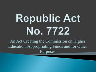 An Act Creating the Commission on Higher
Education, Appropriating Funds and for Other
Purposes

 