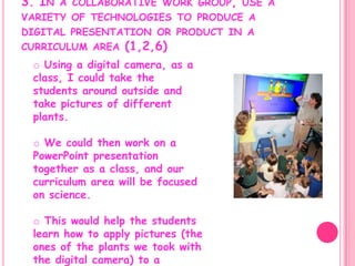  I could find another teacher from a different school, in a different country, to be the classes “pen pal”.