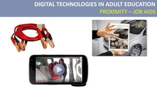 DIGITAL TECHNOLOGIES IN ADULT EDUCATION
PROXIMITY – JOB AIDS
 