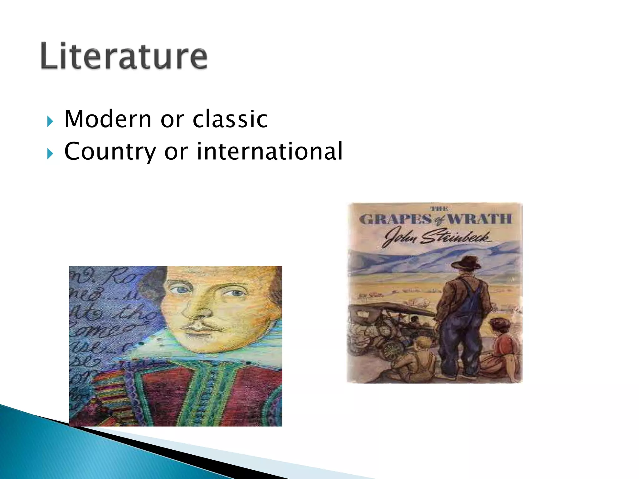  Modern or classic
 Country or international
 