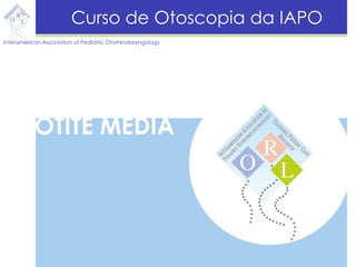 CURSO DE OTOSCOPIA - OTITES 