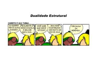 Dualidade Estrutural 