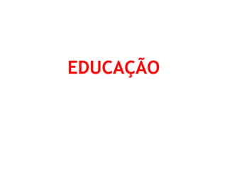 EDUCAÇÃO 