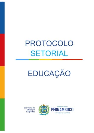 PROTOCOLO
SETORIAL
EDUCAÇÃO
 