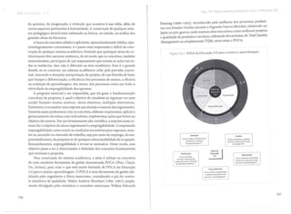 da quimera, da imaginação, a evolução que acontece à sua volta, além de
outros aspectos pertinentes à humanidade. A construção de qualquer siste-
ma pedagógico deverá estar embasada na leitura, no estudo, na análise das
grandes obras da literatura.
A busca de conceitos sólidos e aplicáveis, operacionalmente válidos, epis-
temologicamente consistentes, é o passo mais importante e difícil da cons-
trução de qualquer sistema acadêmico. Entendo que quaisquer áreas do co-
nhecimento têm natureza sistêmica, de tal modo que os conceitos, também
sistematizados, participam de um mapeamento que orienta as ações em to-
das as instâncias. Isso não é diferente na área acadêmica. Esse é o grande
desafio ao se construir um sistema acadêmico: zelar pela precisão concei-
tual, buscando a desejada interpretação do projeto, de sua filosofia de base,
que busque a diferenciação, a eficiência dos processos de ensino, a eficácia
na avaliação da aprendizagem, dos atores, dos processos como um todo, a
efetividade da empregabilidade dos egressos.
A pergunta essencial a ser respondida, que irá guiar a fundamentação
conceitual da proposta, é: qual o objetivo do estudante ao ingressar em uma
escola? Existem muitos motivos, vários objetivos, múltiplas alternativas.
Entretanto, é necessária uma resposta que abranja a maioria dos ingressantes.
Somente assim poderemos criar os conceitos, elaborar os processos, aplicar o
gerenciamento da rotina com indicadores, implementar ações que levem ao
objetivo da maioria. Em um levantamento não científico, a resposta mais co-
mum foi: o objetivo do aluno ingressante é a empregabilidade. Compreendo
empregabilidade como reunir as condições necessárias para ingressar, man-
ter-se, ascender no mercado de trabalho, seja por meio do emprego, do em-
preendedorismo, da pesquisa ou de qualquer outra modalidade de ocupação.
Resumidamente, empregabilidade é tornar-se necessário. Desse modo, esse
objetivo passa a ser o direcionador e definidor dos conceitos fundamentais
que orientam a proposta.
Para construção do sistema acadêmico, a ideia é utilizar os conceitos
de uma excelente ferramenta de gestão denominada PDCA (Plan, Check,
Do, Action), para criar o que está sendo batizado de PDCA da Educação
3.0 para o ensino-aprendizagem. O PDCA é uma ferramenta de gestão ide-
alizada pelo engenheiro e físico americano, considerado o pai do contro-
le estatístico de qualidade, Walter Andrew Shewhart (1891-1967), ampla-
mente divulgado pelo estatístico e consultor americano Willian Edwards
106
Capo 12 • Urna p: oposta pedasógíca para a Educação 3.0
Deming (1900-1993), reconhecido pela melhoria dos processos produti-
vos nos Estados Unidos durante a Segunda Guerra Mundial, idolatrado no
Japão no pós-guerra, onde ensinou altos executivos como melhorar projetos
e qualidade de produtos e serviços, utilizando ferramentas do Total Qualzty
Management ou simplesmente TQM, entre estas o PDCA.
Figura 12.1 PDCA da Educação 3.0 para o ensino e aprendizagem
Escolha
Ouals conteúdos o egresso
precisa conhecer bem para
ser capaz de? ...
Avaliação
Como avaliar a eficiência do
processo e a eficácia
da aprendizagem? ...
PDCAd.
Educação
3.0
Organização
Como organizar conteúdos
de forma a ctirnizar e evitar
lacunas na aprendizagem? ...
Distribuição
Como distribuir
serviços educacionais
adequadamente utilizando
modalidades distintas? ...
Disponibilização
Como utilizar metodologias
I e mídias adequadas para
otimizar a aprendizagem? ..
I
107
 