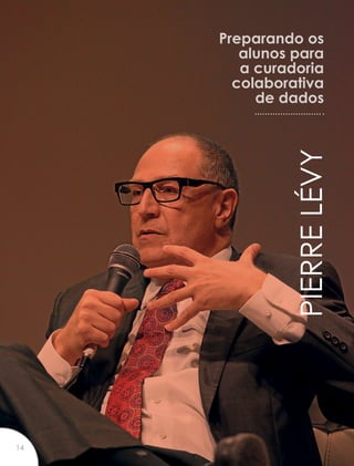 PIERRELÉVY
Preparando os
alunos para
a curadoria
colaborativa
de dados
14
 