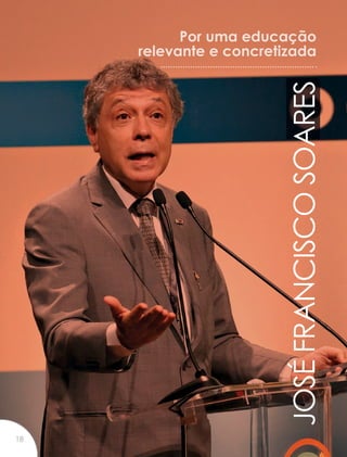 JOSÉFRANCISCOSOARES
Por uma educação
relevante e concretizada
18
 