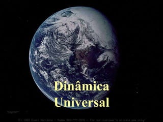 Dinâmica
Universal
 