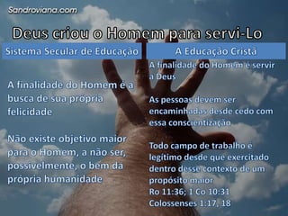 A base ética e moral é a queestarájulgandotodas as coisas.