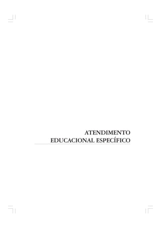ATENDIMENTO
EDUCACIONAL ESPECÍFICO
 
