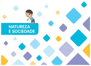 NATUREZA
E SOCIEDADE
 