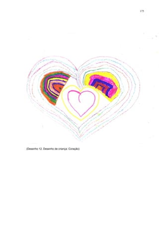 175
(Desenho 12. Desenho de criança: Coração)
 