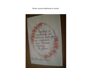 Cartaz: recurso tradicional na  escola 