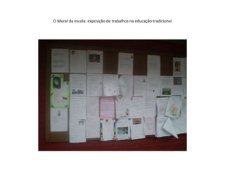 O Mural da escola: exposição de trabalhos na educação tradicional 