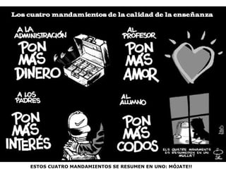 ESTOS CUATRO MANDAMIENTOS SE RESUMEN EN UNO: MÓJATE!!