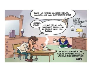 EN LA VIDA ESTÁN LAS COSAS IMPORTANTES… Y LAS QUE NOS IMPORTAN