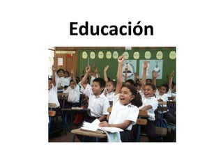 Educación
 