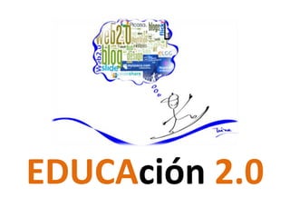 EDUCAción 2.0
 
