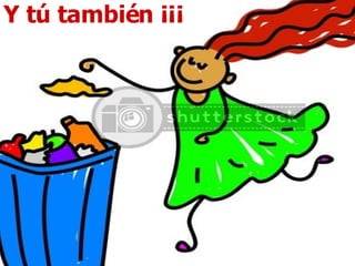 Y tú también ¡¡¡ 