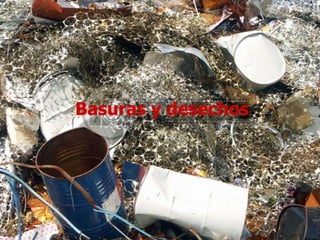 Basuras y desechos 